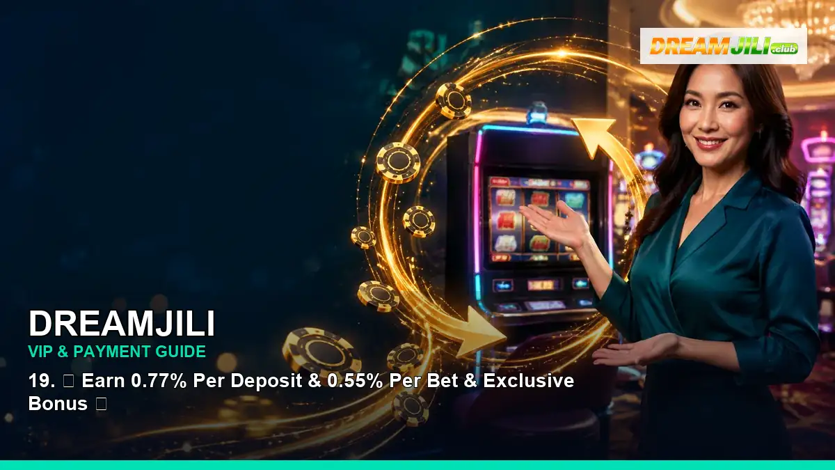 DREAMJILI VIP rewards and payment guide for Philippine players