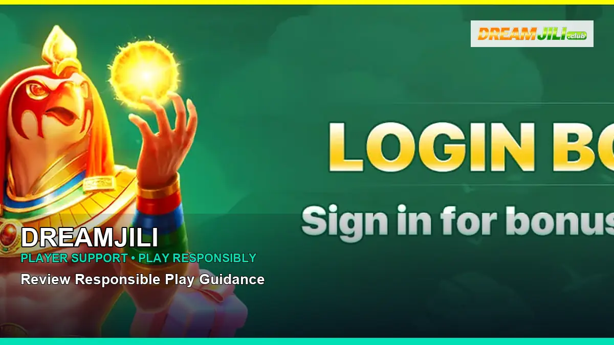 DREAMJILI player support and responsible gaming guide for Philippine players